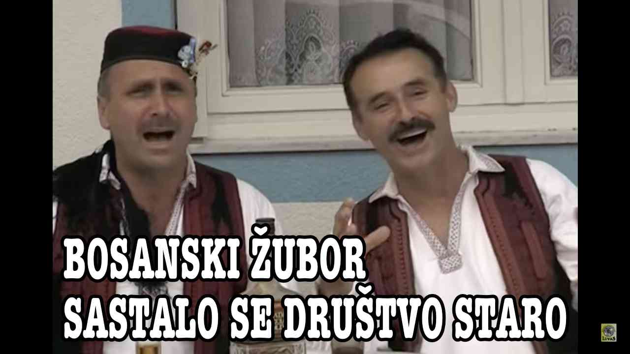 Bosanski Zubor - Sastalo se staro društvo (Tekst + Video)