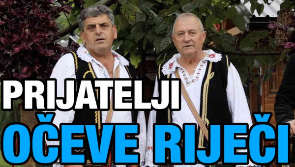 Prijatelji - Pamtim zadnje riječi moga oca - Očeve riječi (Tekst + Video)