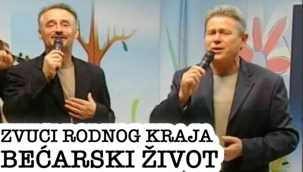 Zvuci Rodnog Kraja - Bećarski Život (Tekst + Video)