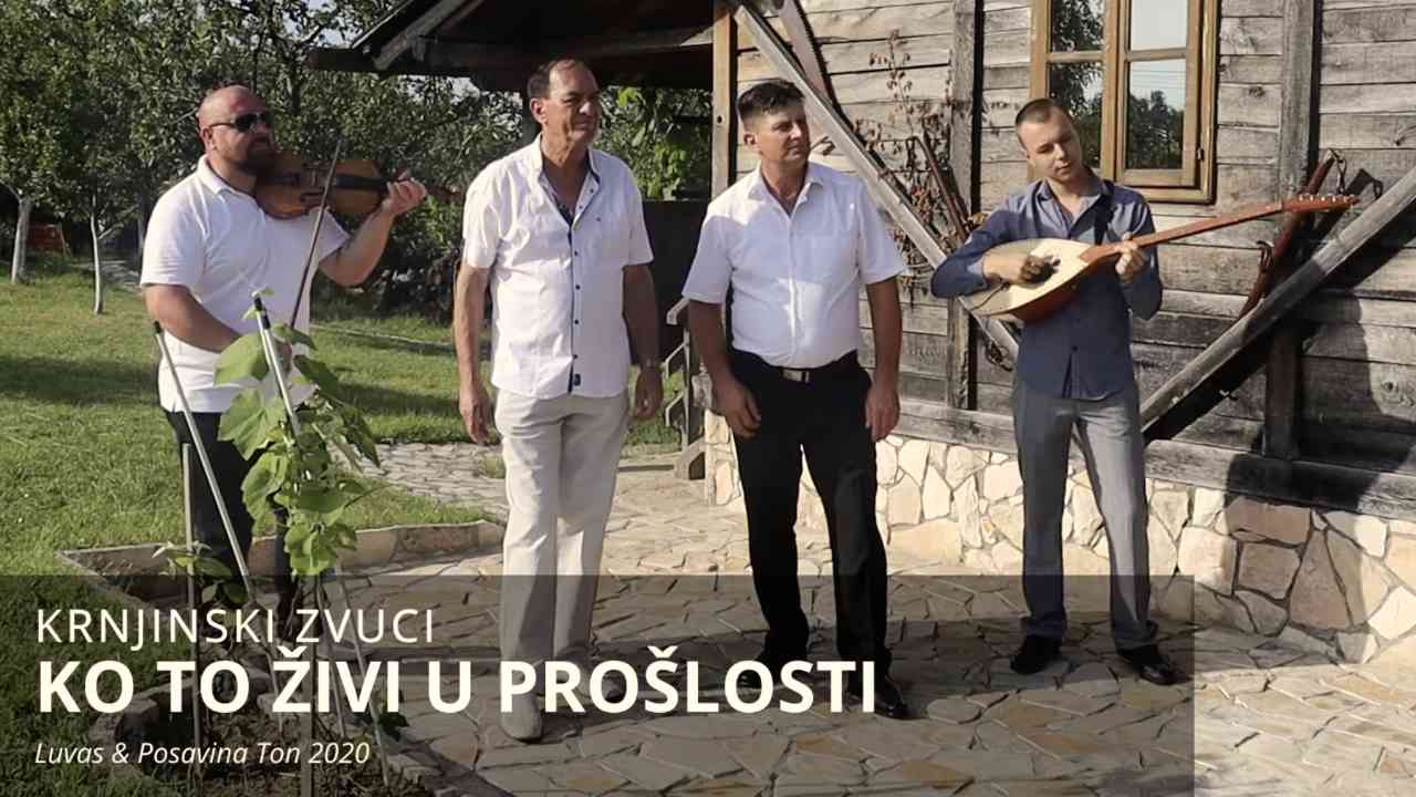 Krnjinski Zvuci - Ko to živi u proslosti (Tekst + Video)