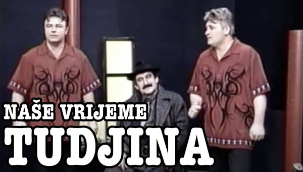 Naše Vrijeme - Tudjina (Tekst + Video)