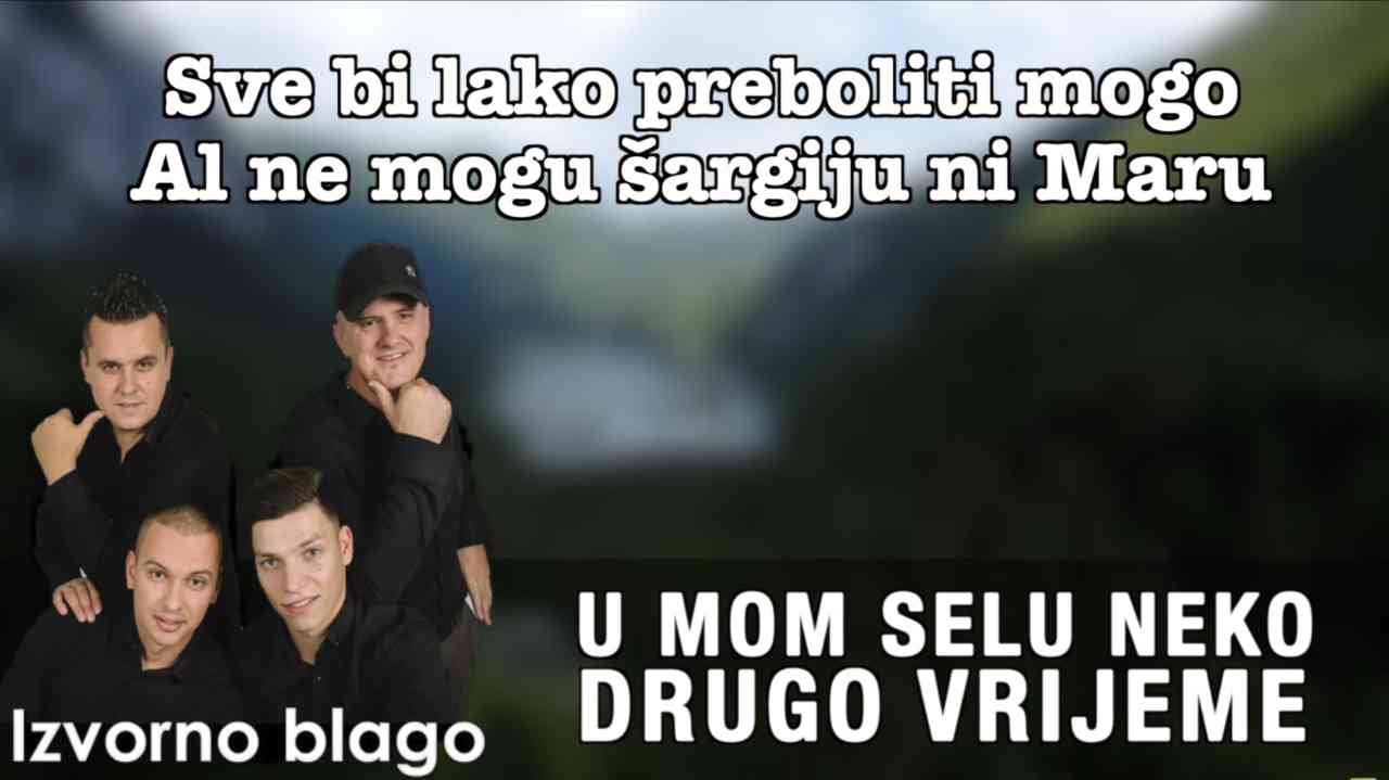 Izvorno Blago - U mom selu neko drugo vrijeme (Tekst + Video)