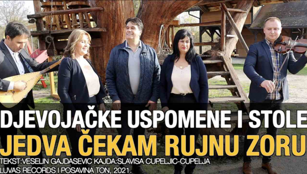 Djevojačke Uspomene i Stole - Jedva čekam rujnu zoru (Tekst + Video)