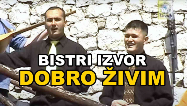 Bistri Izvor - Dobro Živim (Tekst + Video)