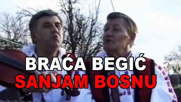 Braća Begić - Sanjam Bosnu (Tekst + Video)