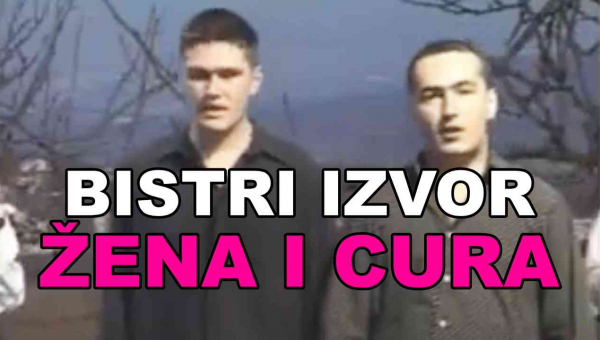 Bistri Izvor - Žena i cura (Tekst + Video)