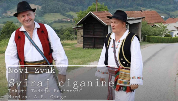 NOVI ZVUK - Sviraj ciganine (TEKST + VIDEO)