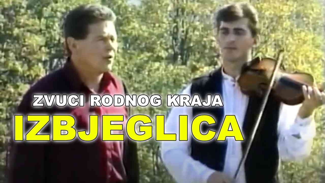 ZVUCI RODNOG KRAJA - Izbjeglica (TEKST + VIDEO)