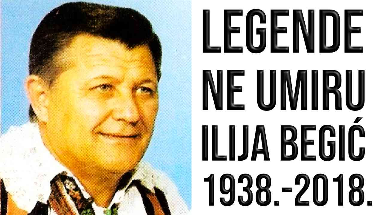 31 . Maj 2018. Dan kada je izvorna muzika izgubila jednog od svojih slavuja - Ilija Begić