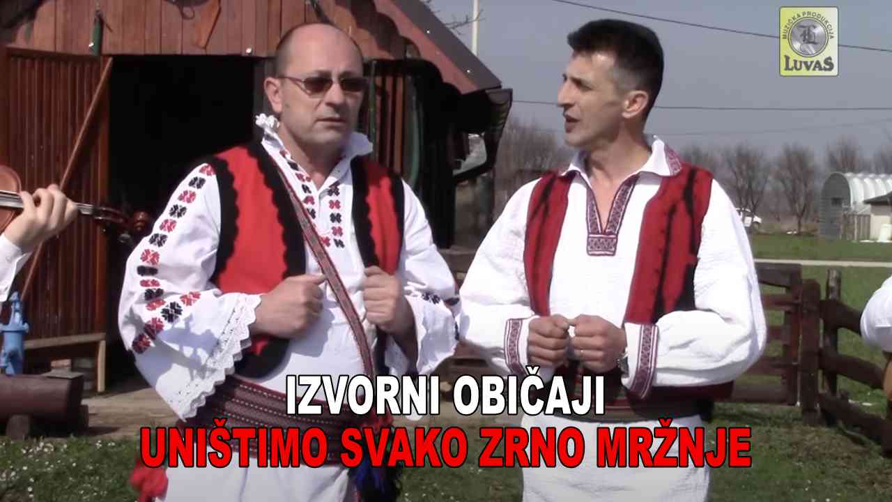 IZVORNI OBIČAJI - Uništimo svako zrno mržnje (TEKST + VIDEO)